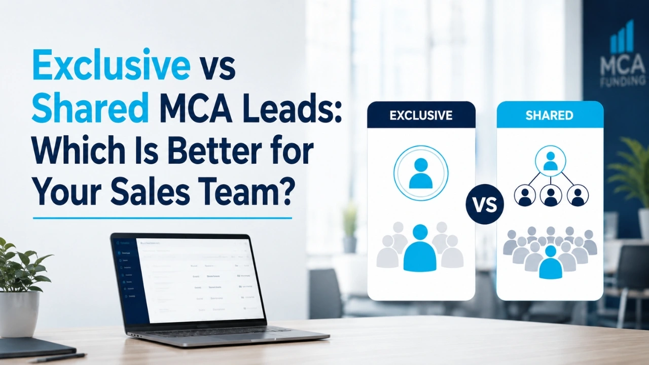 Exclusive vs Shared MCA Leads: Which Is Better for Your Sales Team?
